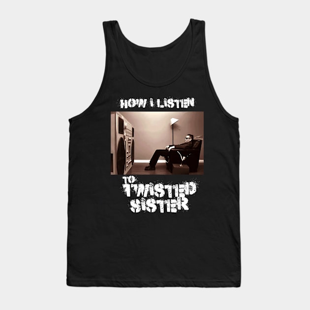 twisted how i listen Tank Top by debaleng